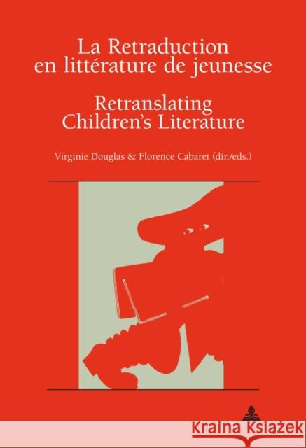 La Retraduction En Littérature de Jeunesse / Retranslating Children's Literature Pham Dinh, Rose-May 9782875741615