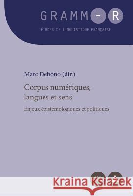 Corpus Numériques, Langues Et Sens: Enjeux Épistémologiques Et Politiques Van Raemdonck, Dan 9782875742155