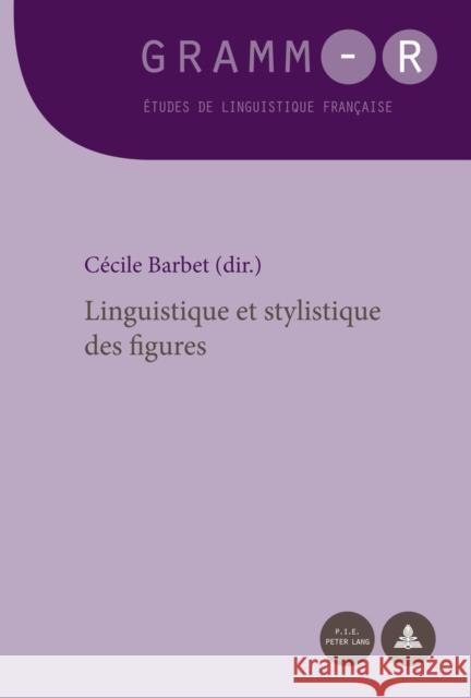 Linguistique Et Stylistique Des Figures Van Raemdonck, Dan 9782875742230