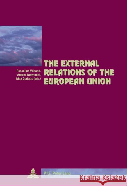 The External Relations of the European Union Pascaline Winand Andrea Benvenuti Max Guderzo 9782875742308