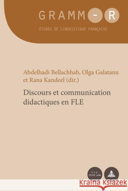 Discours Et Communication Didactiques En Fle Bellachhab, Abdelhadi 9782875742544 Peter Lang Gmbh, Internationaler Verlag Der W