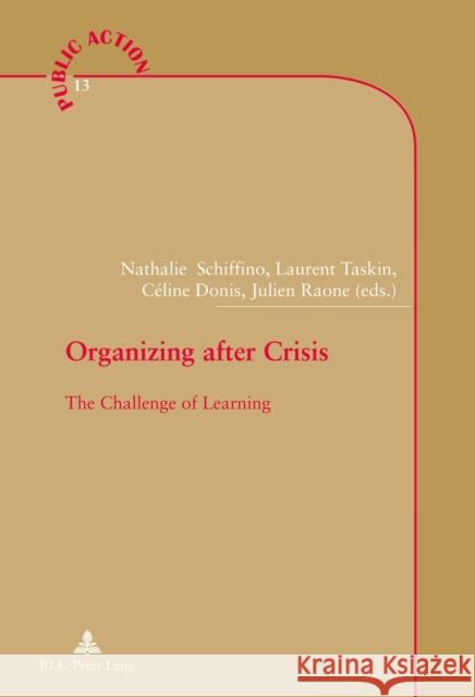 Organizing After Crisis: The Challenge of Learning Genard, Jean-Louis 9782875742605 Peter Lang Gmbh, Internationaler Verlag Der W