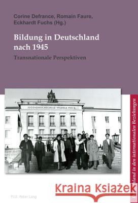 Bildung in Deutschland Nach 1945: Transnationale Perspektiven Ludwig, Bernard 9782875742636