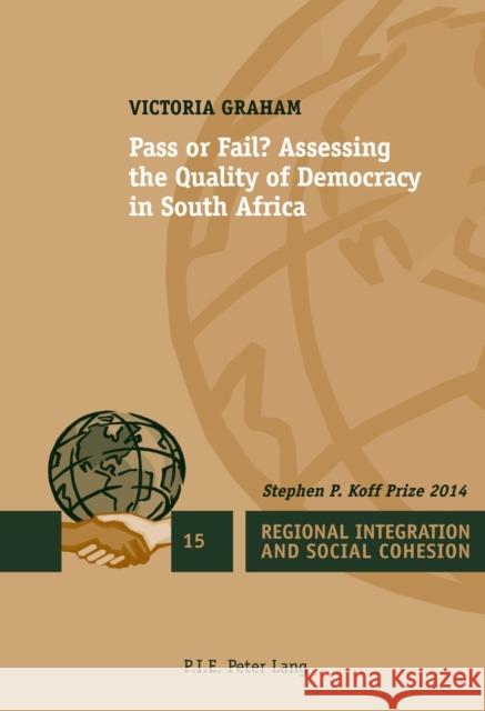 Pass or Fail?: Assessing the Quality of Democracy in South Africa Koff, Harlan 9782875743077