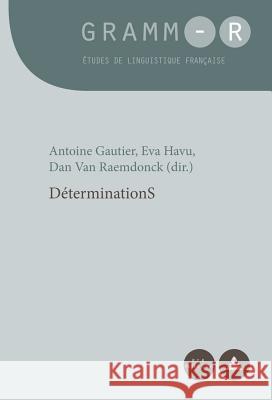 Déterminations Gautier, Antoine 9782875743268 Peter Lang Gmbh, Internationaler Verlag Der W