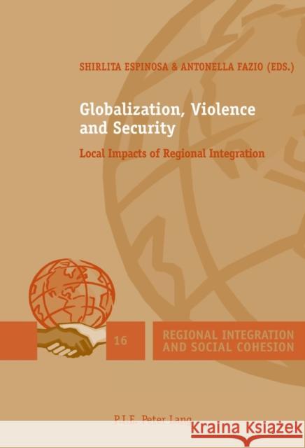 Globalization, Violence and Security: Local Impacts of Regional Integration Koff, Harlan 9782875743558