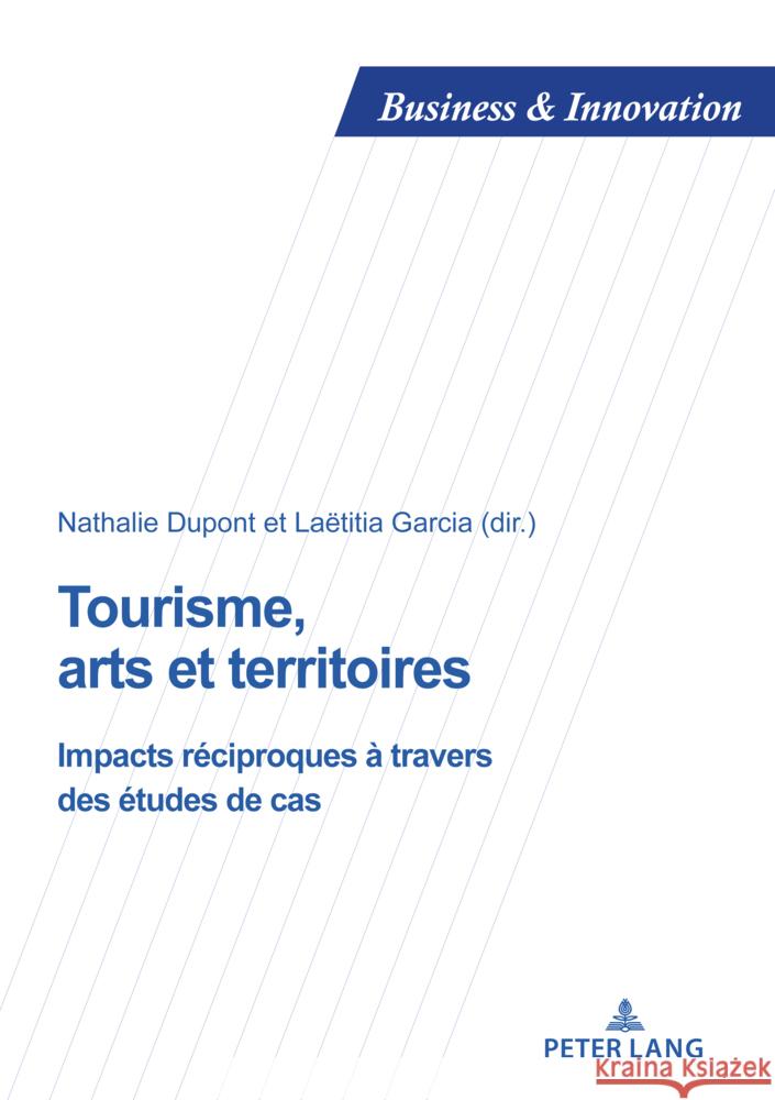 Tourisme, arts et territoires  9782875748096 Peter Lang