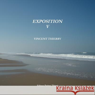 Exposition V Vincent Thierry 9782877824873