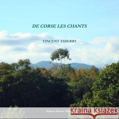 de Corse Les Chants Vincent Thierry 9782877826167