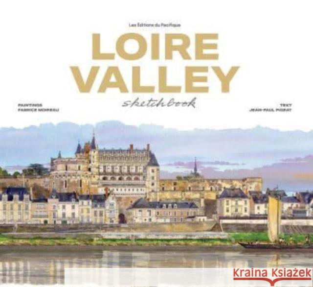 Loire Valley Sketchbook  9782878682816 Editions Didier Millet