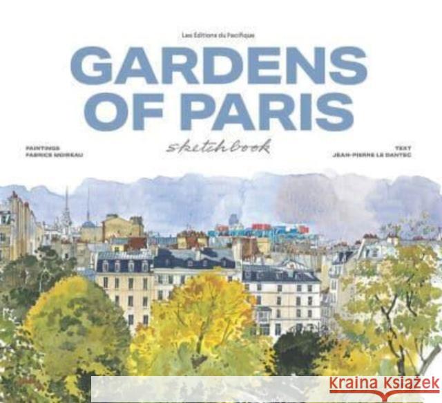Garden of Paris sketchbook  9782878682861 Les Editions du Pacifique