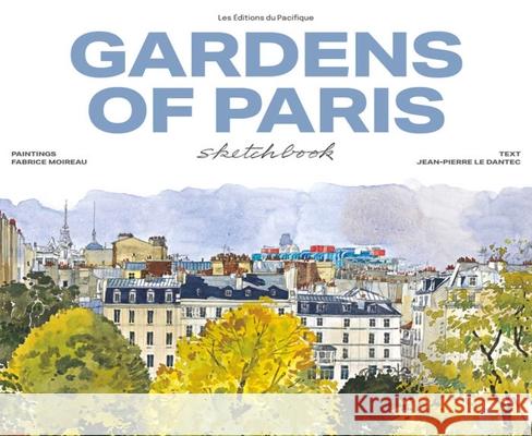 Garden of Paris Sketchbook  9782878682861 Les Editions du Pacifique