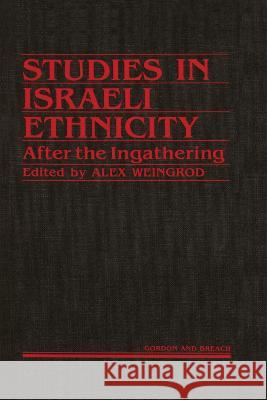 Studies Israeli Ethnicity: After the Ingathering Weingrod, Alex 9782881240072