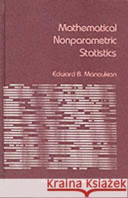 Mathematical Nonparametric Statistics Raymond Bonnett Edward B. Manoukian Manoukian 9782881240935 CRC