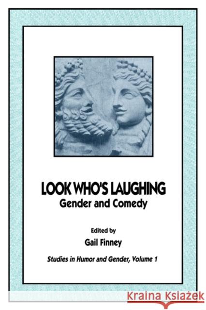 Look Who's Laughing: Gender and Comedy Finney, Gail 9782881246456 University of Toronto Press
