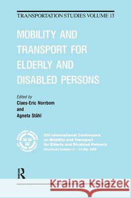 Mobility and Transport for Elderly and Disabled Patients Norrbom, Claes-Eric 9782881247637 Routledge