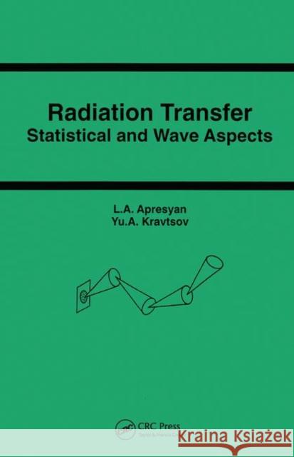 Radiation Transfer: Statistical and Wave Aspects Apresyan 9782881249204 Taylor & Francis