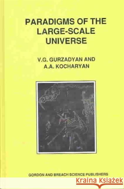 Paradigms of the Large-Scale Universe Grigor A. Gurzadyan Grigor A. Gurzadyan  9782881249662