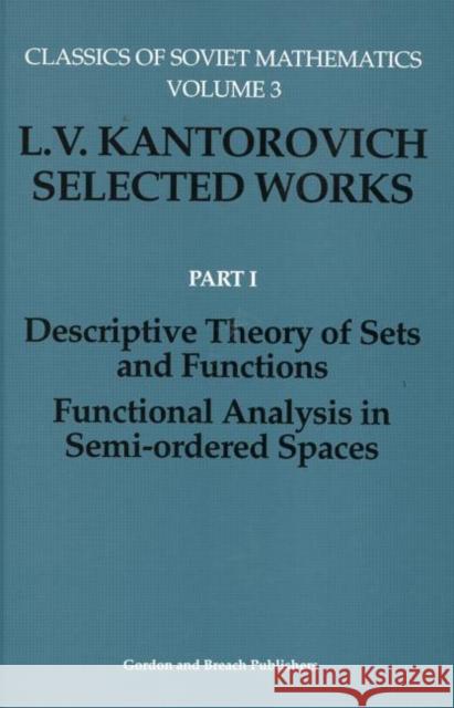 Descriptive Theory of Sets and Functions. Functional Analysis in Semi-Ordered Spaces Kantorovich, L. V. 9782884490122 CRC Press
