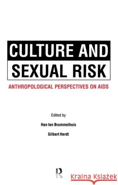 Culture and Sexual Risk Gilbert Herdt H. Brummelhuis H. Te 9782884491310 Routledge
