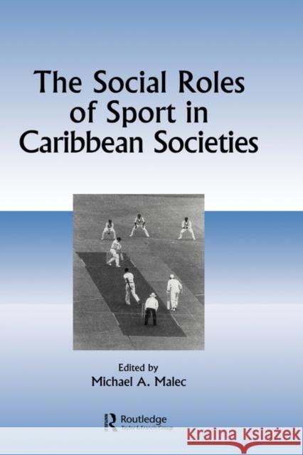 The Social Roles of Sport in Caribbean Societies Malec, Michael A. 9782884491341