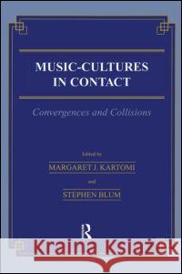 Music = Cultures in Contact: Convergences and Collisions Kartomi, Margaret J. 9782884491372 Taylor & Francis