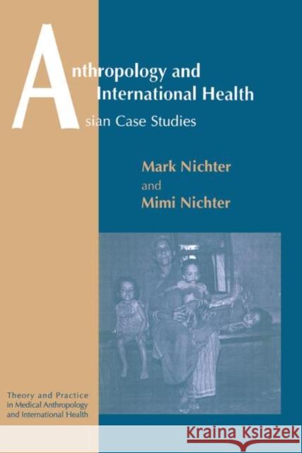 Anthropology and International Health Mark Nichter 9782884491723 Routledge