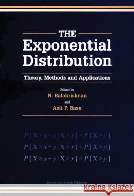 Exponential Distribution: Theory, Methods and Applications Balakrishnan, K. 9782884491921 CRC Press