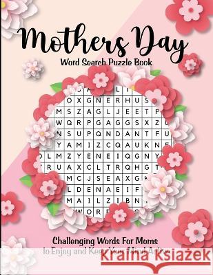 Mother's Day Word Search Puzzle Book: Word Find Book for Adults Word Search Book for Women, Word Search Puzzles Bunea   9782887648292 Larrisa Bunea