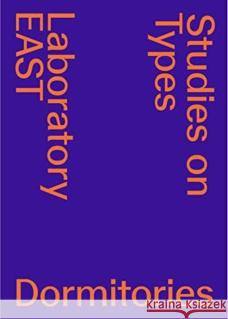 Studies on Types: Dormitories Tiago P. Borges Anja Froehlich Estelle Lepine 9782889155064 Presses Polytechniques et Universitaires Roma