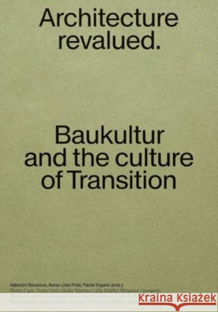 Baukultur: Architecture Revalued Jacques Lanar?s Marc Laperrouza Emmanuel Sylvestre 9782889156283 Epfl Press