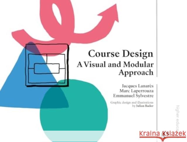 Course Design: A Visual and Modular Approach Emmanuel Sylvestre 9782889156290 Epfl Press