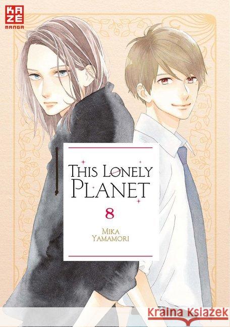 This Lonely Planet. Bd.8 Yamamori, Mika 9782889210626 Kazé Manga