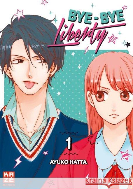 Bye-bye Liberty. Bd.1 Hatta, Ayuko 9782889212965 Kazé Manga