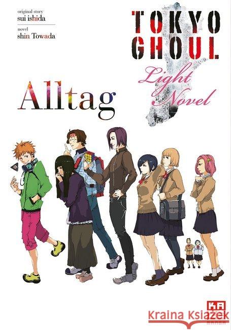 Tokyo Ghoul: Alltag (Novel) : Light Novel Ishida, Sui; Towada, Shin 9782889214440 Kazé Manga