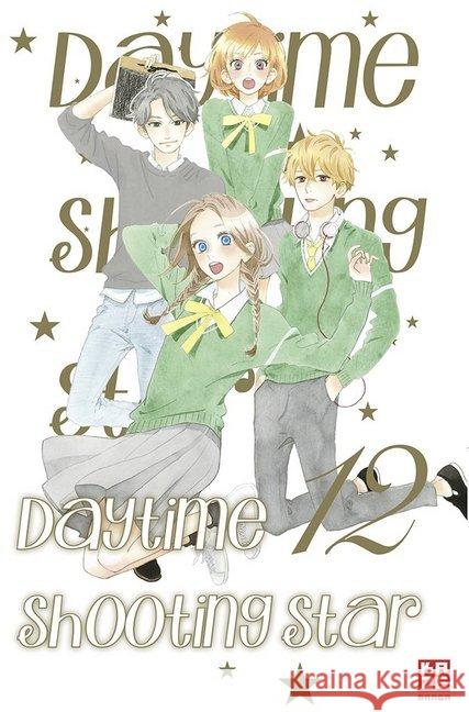 Daytime Shooting Star. Bd.12 Yamamori, Mika 9782889216321 Kazé Manga