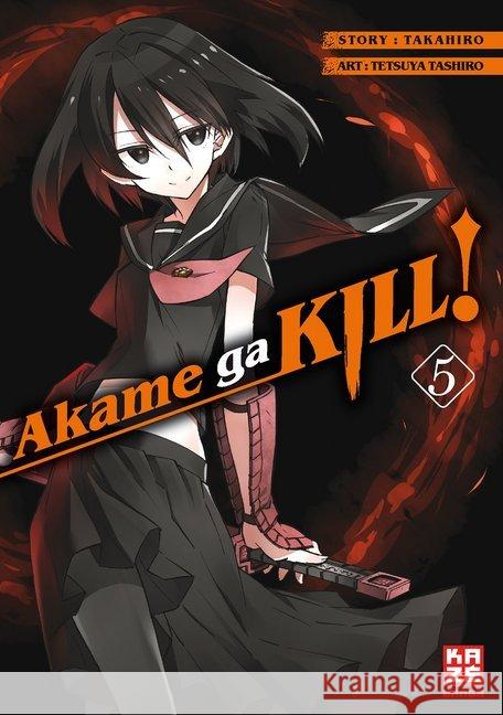 Akame ga KILL!. Bd.5 Tashiro, Tetsuya; Takahiro 9782889217434