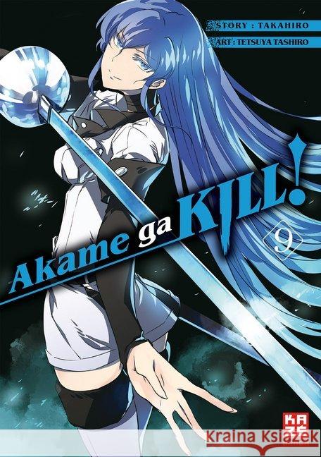 Akame ga KILL!. Bd.9 Tashiro, Tetsuya; Takahiro 9782889217472