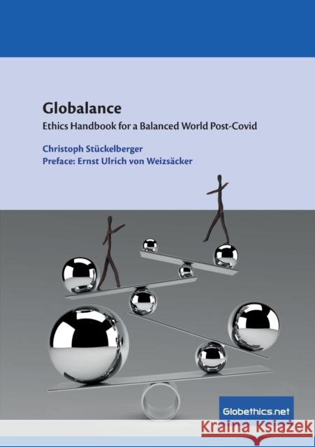 Globalance: Ethics Handbook for a Balanced World Post-Covid St 9782889313686 Globethics.Net