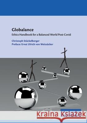 Globalance: Ethics Handbook for a Balanced World Post-Covid St 9782889313723 Globethics.Net