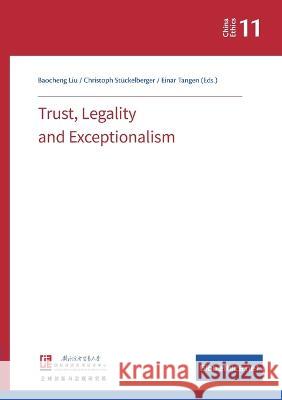 Trust, Legality and Exceptionalism Baocheng Liu Christoph St?ckelberger Einar Tangen 9782889314652 Globethics.Net