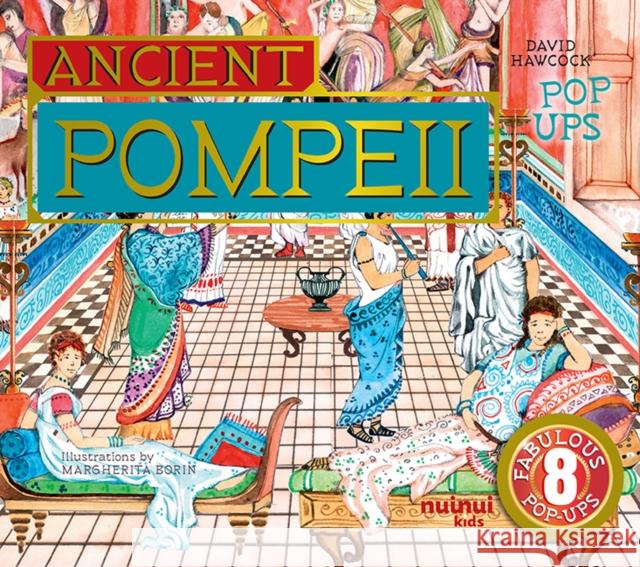 Ancient Pompeii Pop-Ups David Hawcock 9782889754151 nuinui