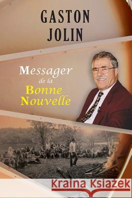 Messager de la Bonne Nouvelle Gaston Jolin 9782890821422