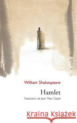 Hamlet Jean Marc Dalpe William Shakespeare 9782894232767 Recf