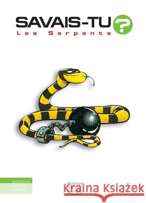 Les Serpents Alain M. Bergeron Michel Quintin Sampar 9782894354100 Editions Michel Quintin