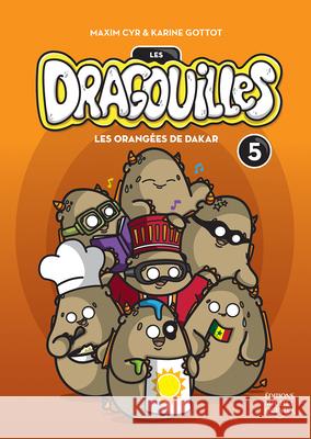 Les Orang?es de Dakar Karine Gottot Maxim Cyr 9782894355121 Editions Michel Quintin