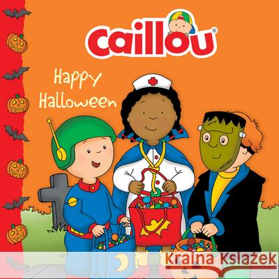 Caillou: Happy Halloween Francine Allen Eric Sevigny 9782894509326 Chouette Editions