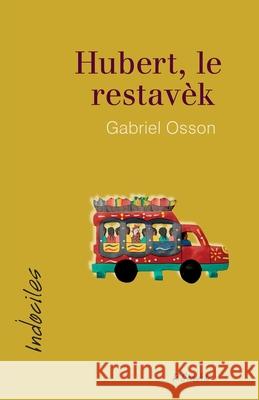 Hubert, le restavèk Gabriel Osson 9782895975861 Editions David