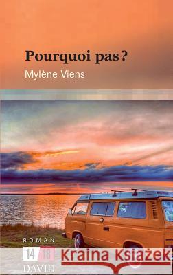 Pourquoi pas? Mylène Viens 9782895976592