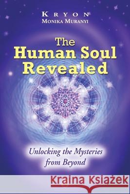 The Human Sould Revealed Monika Muranyi 9782896262557